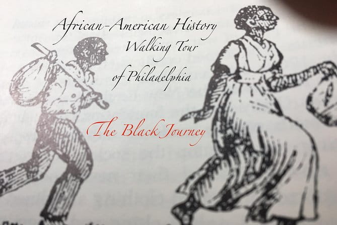 The Black Journey: An African-American History Walking Tour of Philadelphia - An In-Depth Review of The Black Journey: An African-American History Walking Tour