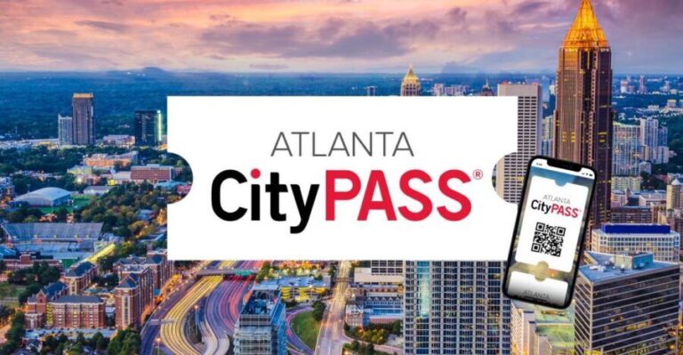 Atlanta CityPASS®: Save up to 49% at 5 Top Attractions - What To Expect from the CityPASS®