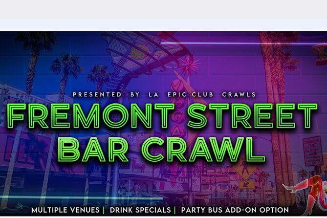 Fremont Street Bar Crawl - Who Should Consider This Experience?