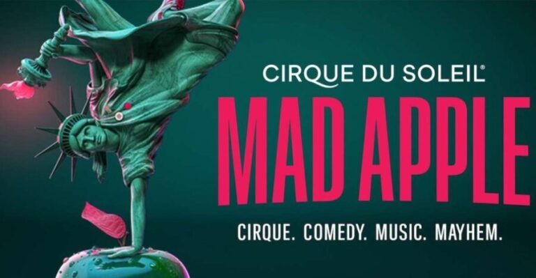 Las Vegas: Cirque du Soleil Mad Apple - The Breakdown of the Experience