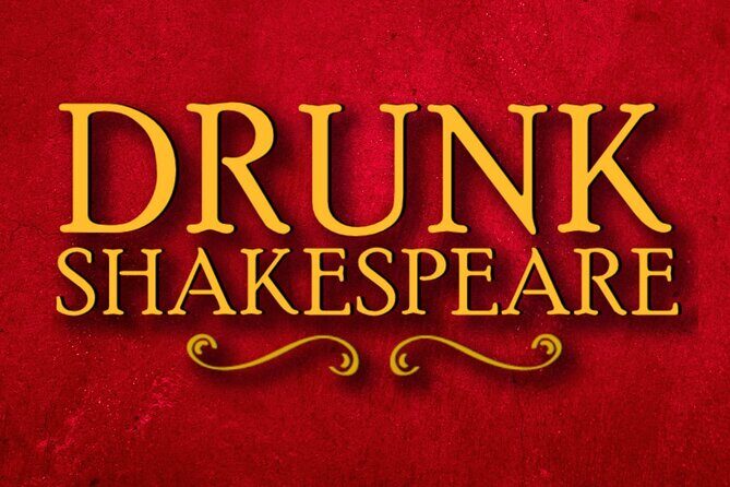 "Drunk Shakespeare" Live Show Ticket at DC's Sage Theatre - Why This Experience Offers Great Value