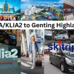 Arrival Transfer to you Hotel: KLIA/KLIA2 to Genting Highlands - Breaking Down the Itinerary