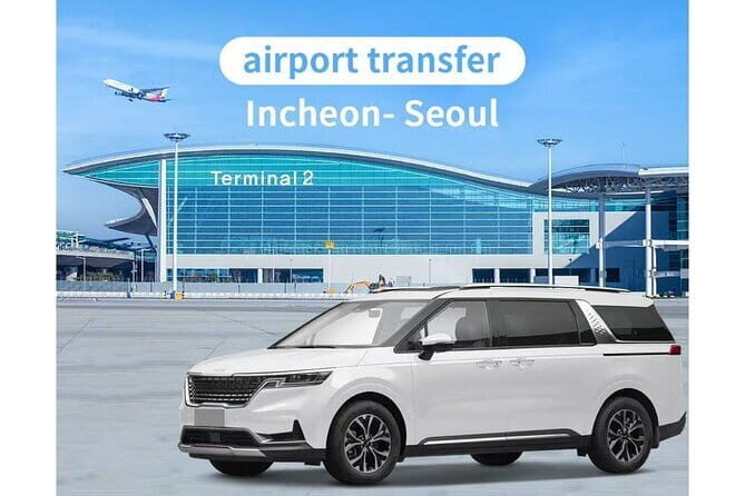 Private Transfer from Incheon Airport-ICN to Seoul - Vehicle and Capacity