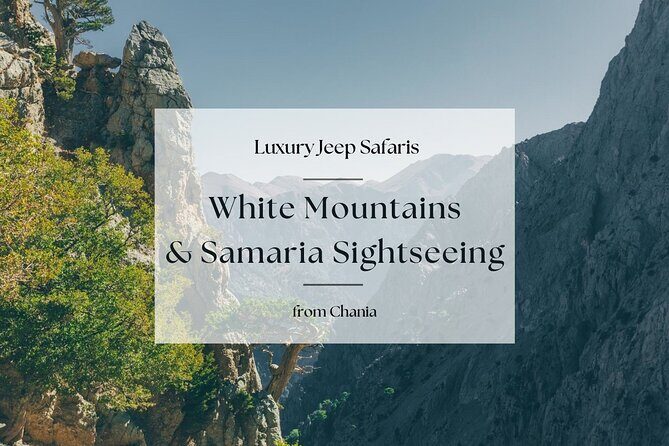 For the Wild Ones: White Mountains & Samaria Gorge Sightseeing - Transportation & Logistics