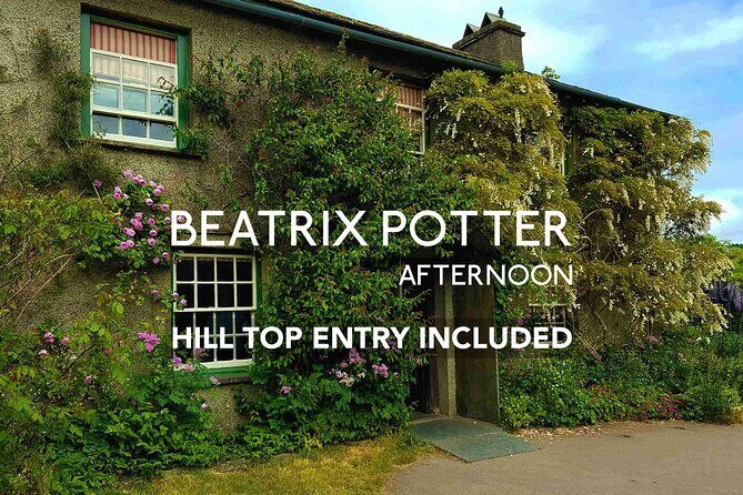 Beatrix Potter Afternoon Half Day - includes Hill Top and Cruise - The Practical Side: What to Expect and Consider