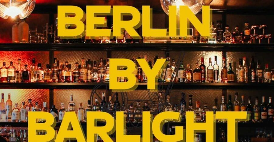Berlin: Exclusive Bar-Hopping Tour with Signature Drinks - Practical Considerations