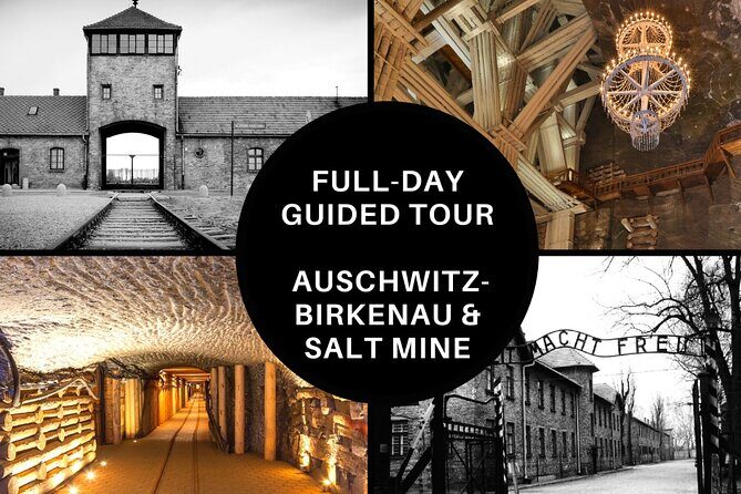 Full-Day Auschwitz-Birkenau and Salt Mine from Krakow - Practical Tips for Your Visit
