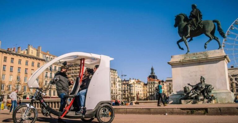 Lyon: Private Pedicab Tour of Top Landmarks & Hidden Gems - What to Expect from the Tour