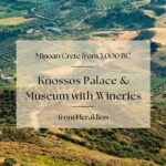 Minoan Crete from 3.000 BC: Knossos Palace & Museum with Wineries from Heraklion - Who Would Love This Tour?
