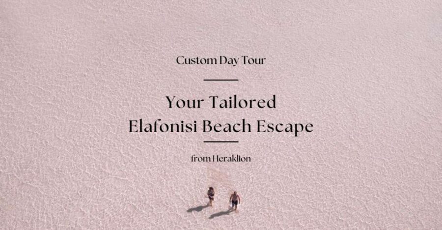 Your Custom Elafonisi Escape. Luxury Day Tour from Heraklion - The Itinerary in Detail: What You’ll Experience