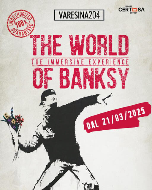 THE WORLD OF BANKSY. THE IMMERSIVE EXPERIENCE - MILANO VARESINA 204 - The Location and Accessibility