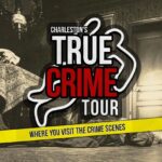Charleston True Crimes Tour Where You Visit the Crime Scenes - An In-Depth Look at the Charleston True Crimes Tour