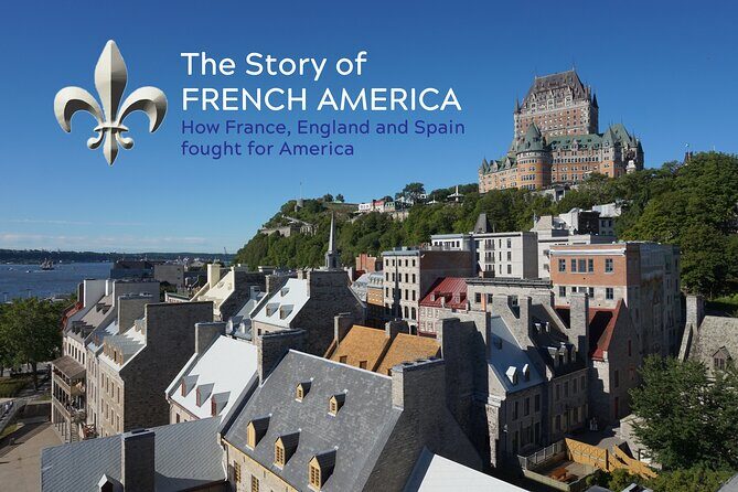 Old Québec & French America Private History Walking Tour - Frequently Asked Questions