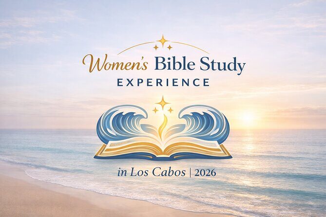 Women's Christian Bible Study Retreat Los Cabos - Who Should Consider This Retreat?